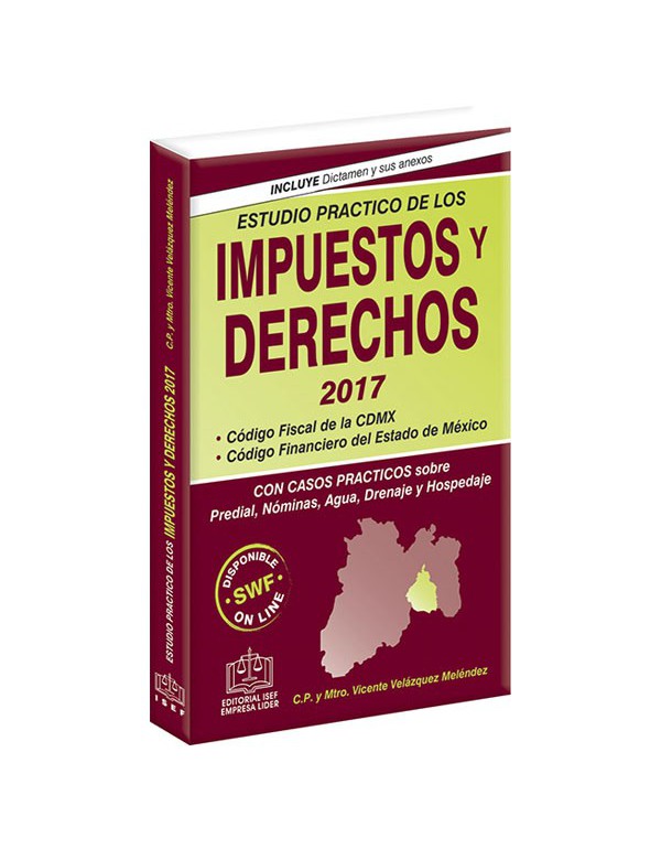 ESTUDIO PRACTICO DE LOS IMPUESTOS Y DERECHOS 2017