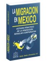 LA MIGRACIÓN EN MÉXICO LA MIGRACIÓN EN MÉXICO