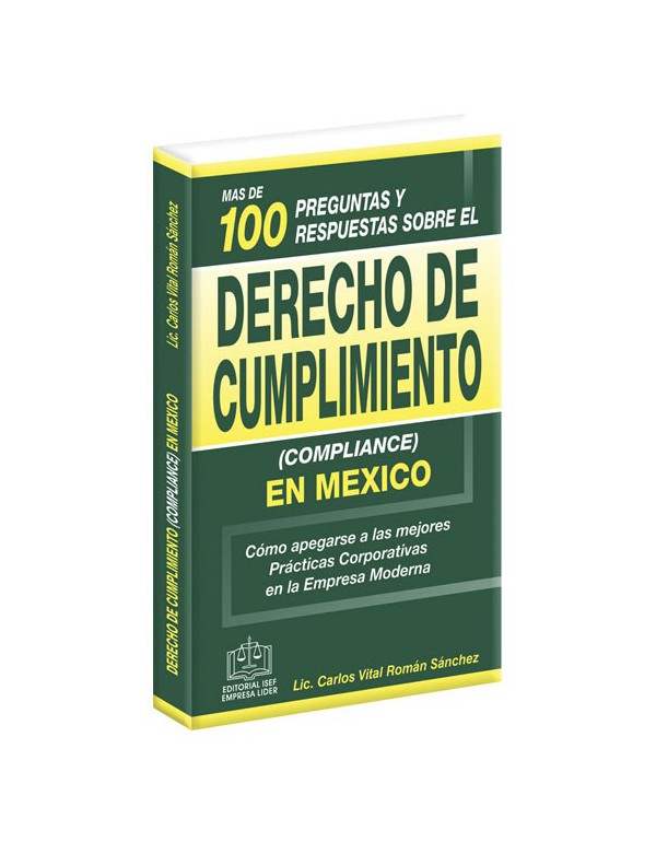 Más de 100 Preguntas y Respuestas sobre Derecho de Cumplimiento (Compliance) en México