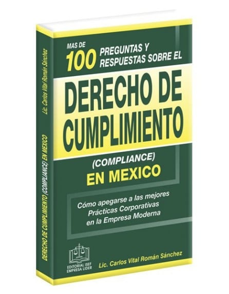 Más de 100 Preguntas y Respuestas sobre Derecho de Cumplimiento (Compliance) en México