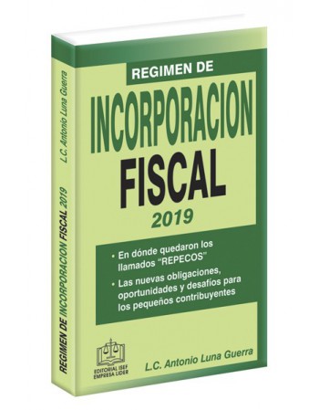 RÉGIMEN DE INCORPORACIÓN FISCAL 2019