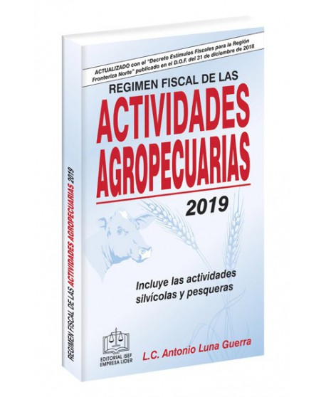 RÉGIMEN FISCAL DE LAS ACTIVIDADES AGROPECUARIAS 2019