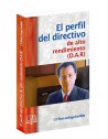 El Perfil del Directivo de Alto Rendimiento (D.A.R.)