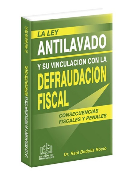 LEY ANTILAVADO Y SU VINCULACIÓN CON LA DEFRAUDACIÓN FISCAL