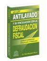 LEY ANTILAVADO Y SU VINCULACIÓN CON LA DEFRAUDACIÓN FISCAL LEY ANTILAVADO Y SU VINCULACIÓN CON LA DEFRAUDACIÓN FISCAL