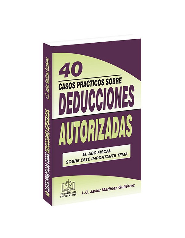 40 CASOS PRACTICOS SOBRE DEDUCCIONES AUTORIZADAS 2020