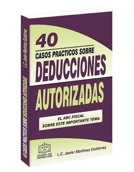 40 CASOS PRACTICOS SOBRE DEDUCCIONES AUTORIZADAS 2020