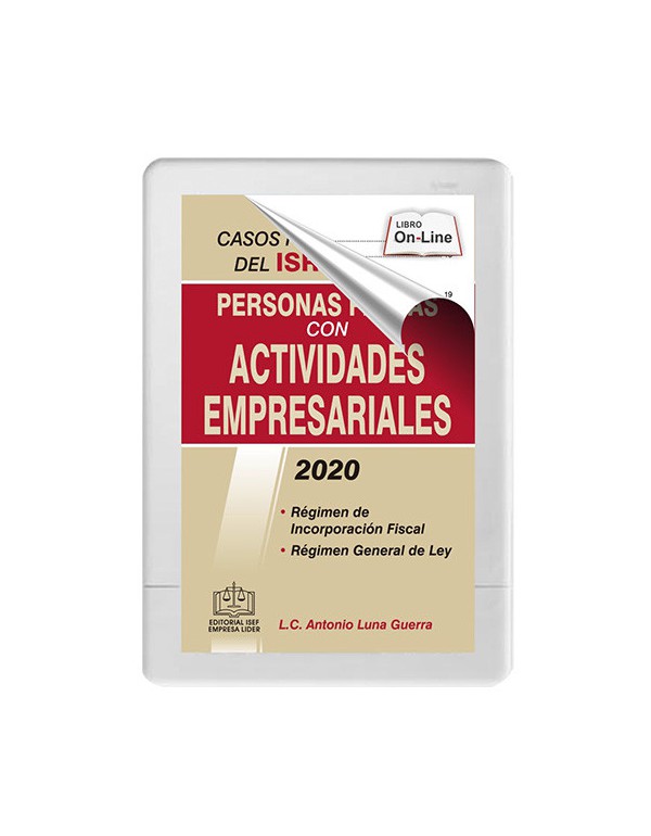 CASOS PRÁCTICOS DEL ISR PARA PERSONAS FÍSICAS CON ACTIVIDADES EMPRESARIALES 2020