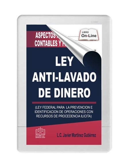 ASPECTOS ADMINISTRATIVOS CONTABLES Y FISCALES DE LA LEY ANTI LAVADO DE DINERO 2020