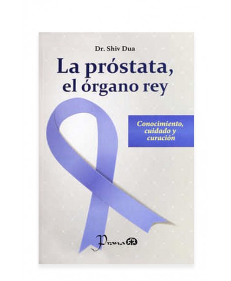 La Próstata el Órgano Rey (LIB LEC Y SER) La Próstata el Órgano Rey (LIB LEC Y SER)