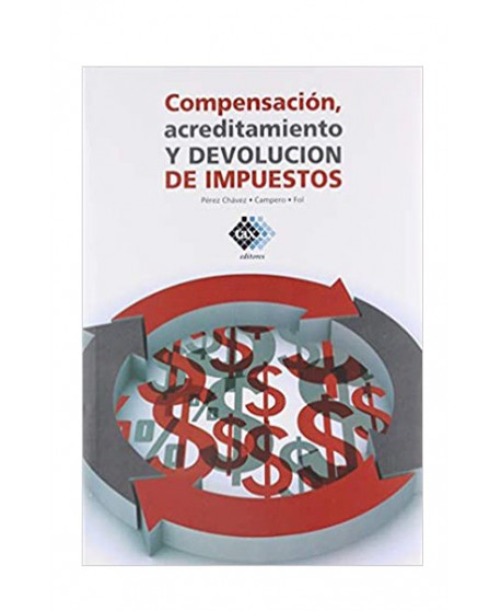 Compensacion, Acreditamiento y Devolucion (TAX) Compensacion, Acreditamiento y Devolucion (TAX)