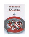 Compensacion, Acreditamiento y Devolucion (TAX) Compensacion, Acreditamiento y Devolucion (TAX)