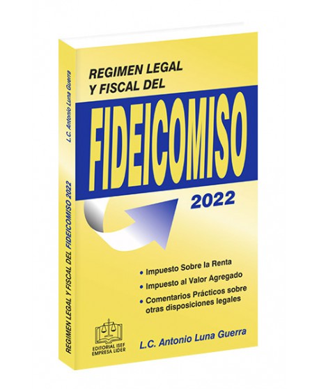 Régimen Legal y Fiscal del Fideicomiso 2022