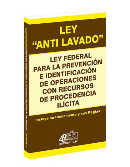 Ley Antilavado - Ley Federal de la Prevención e Identificación de Operaciones de Procedencia Ilícita 2023