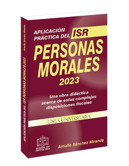 Aplicación Práctica del ISR Personas Morales 2023