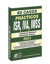 60 Casos Prácticos ISR, IVA, IMSS 2023