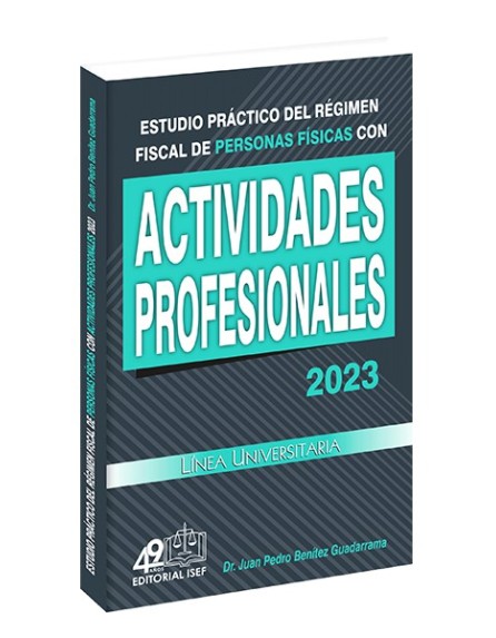 Estudio Práctico del Régimen Fiscal de Personas Físicas con Actividades Profesionales