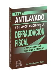 La Ley Antilavado y su Vinculación con la Defraudación Fiscal