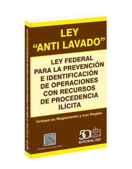 Ley Antilavado - Ley Federal de la Prevención e Identificación de Operaciones de Procedencia Ilícita 2024