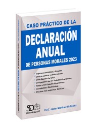 Caso Práctico de la Declaración Anual de Personas Morales 2023