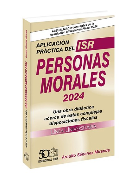 Aplicación Práctica del ISR Personas Morales 2024