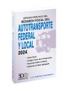 Estudio Práctico del Régimen Fiscal del Autotransporte Federal y Local 2024