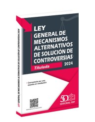 Ley General de Mecanismos Alternativos de Solución de Controversias 2024 (Profesional)