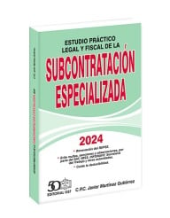 Estudio Práctico Legal y Fiscal de la Subcontratación Especializada 2024