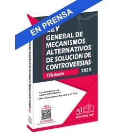 Ley General de Mecanismos Alternativos de Solución de Controversias 2025 (Profesional)