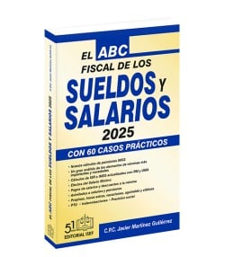 El ABC Fiscal de los Sueldos Y Salarios 2025