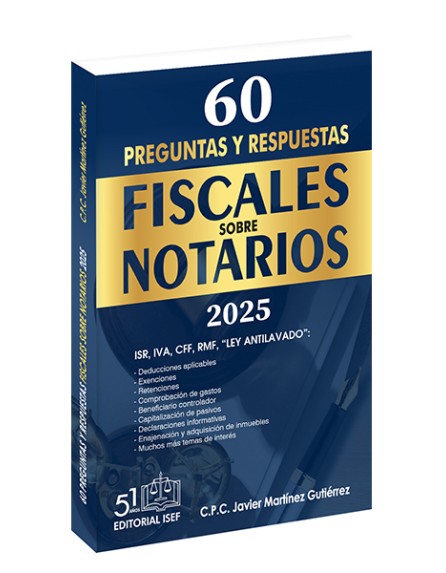 60 Preguntas y Respuestas Fiscales sobre NOTARIOS 2025