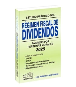 Estudio Práctico del Régimen Fiscal de Dividendos Pagados por Personas Morales 2025