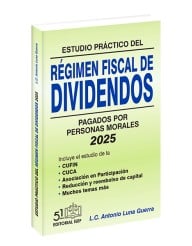 Estudio Práctico del Régimen Fiscal de Dividendos Pagados por Personas Morales 2025