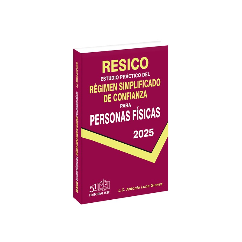 Estudio Práctico del Régimen Simplificado de Confianza para Personas Físicas 2025 (RESICO)