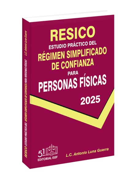 Estudio Práctico del Régimen Simplificado de Confianza para Personas Físicas 2025 (RESICO)