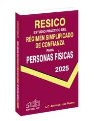 Estudio Práctico del Régimen Simplificado de Confianza para Personas Físicas 2025 (RESICO)