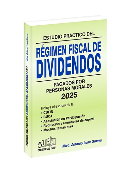 Estudio Práctico del Régimen Fiscal de Dividendos Pagados por Personas Morales 2025