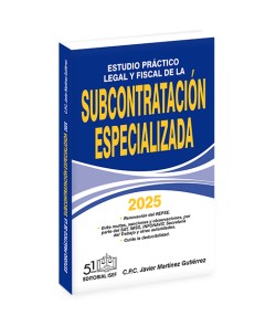 Estudio Práctico Legal y Fiscal de la Subcontratación Especializada 2025