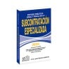 Estudio Práctico Legal y Fiscal de la Subcontratación Especializada 2025