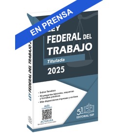 Ley Federal del Trabajo 2025 (Profesional)