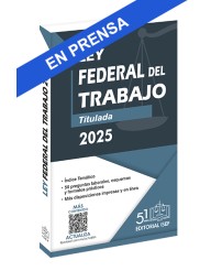 Ley Federal del Trabajo 2025 (Profesional)