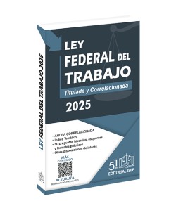 Ley Federal del Trabajo 2025 (Profesional)