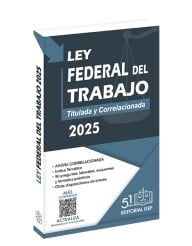 Ley Federal del Trabajo 2025 (Profesional)