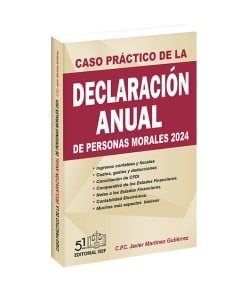 Caso Práctico de la Declaración Anual de Personas Morales 2024