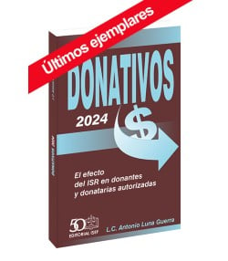 Donativos 2024 El efecto del ISR en donantes y donatarias autorizadas