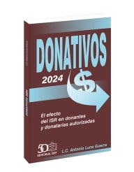 Donativos 2024 El efecto del ISR en donantes y donatarias autorizadas