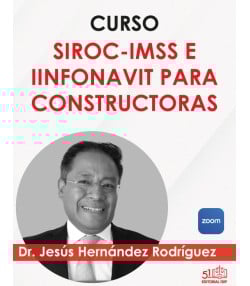 Curso “SIROC-IMSS E INFONAVIT PARA CONSTRUCTORAS”