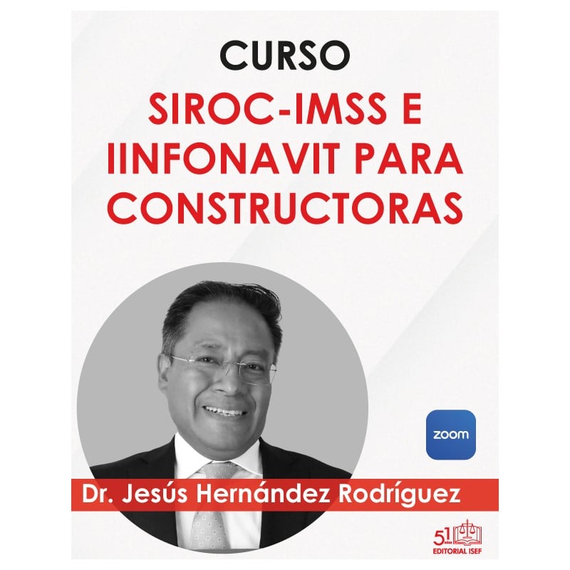 Curso “SIROC-IMSS E INFONAVIT PARA CONSTRUCTORAS”