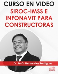 Curso “SIROC-IMSS E INFONAVIT PARA CONSTRUCTORAS”