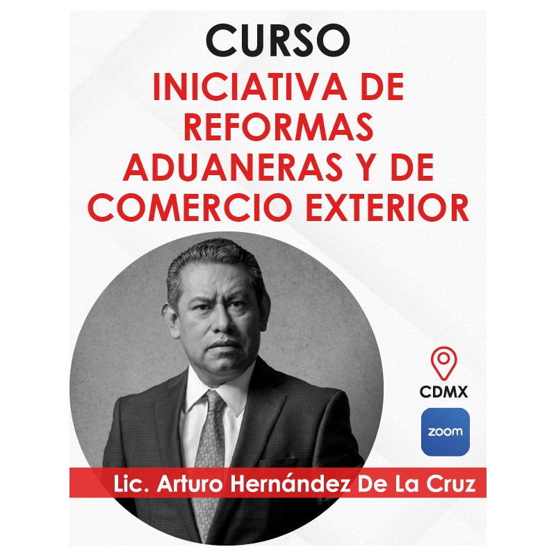 Curso “INICIATIVA DE REFORMAS ADUANERAS”
